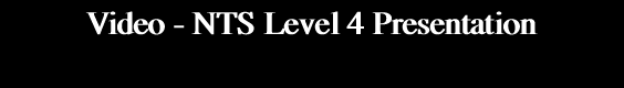 Video - NTS Level 4